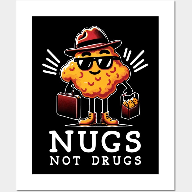 Crispy Nugs Not Drugs Nugget Nirvana, Urban Foodie Fashion Extravaganza Wall Art by Kevin Jones Art